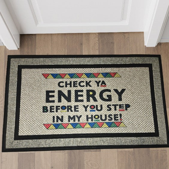 "Check Ya Energy" Doormat