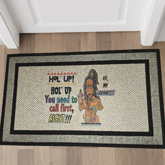 "Hol’ Up! Call First" Doormat